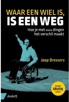 Waar een wiel is, is een weg - Boek Jaap Bressers (9462960011)