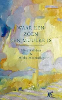 Waar een zoen een muulke is - Boek Miep Snijders (9075240465)