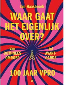 Waar Gaat Het Eigenlijk Over? - Jan Haasbroek