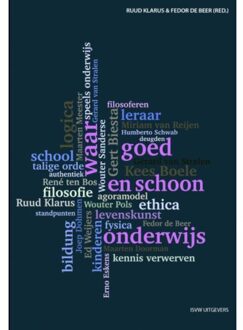 Waar, goed en schoon onderwijs - Boek Vrije Uitgevers, De (9491693433)