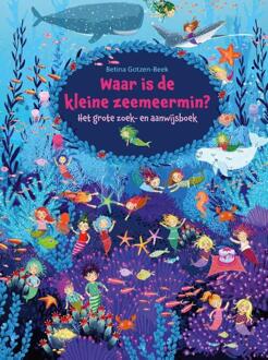 Waar is de kleine zeemeermin? -  Bettina Gotzen-Beek (ISBN: 9789493354302)