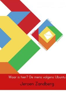 Waar is hier? De mens volgens Ubuntu - Boek Jeroen Zandberg (9461932928)