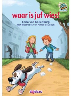 Waar is juf wies? - Boek Carla van Kollenburg (9053005986)