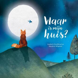 Waar is mijn huis? -  Liesbeth Goedbloed, Mariette Wilgehof (ISBN: 9789026628061)