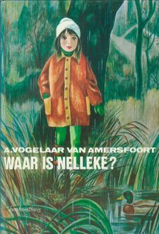 Waar is Nelleke - eBook A Vogelaar- van Amersfoort (9402900888)