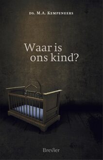 Waar is ons kind? - M.A. Kempeneers - ebook