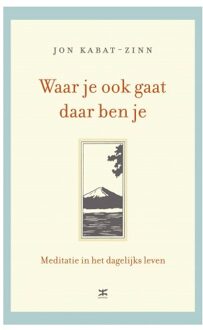 Waar je ook gaat, daar ben je - Boek Jon Kabat-Zinn (9021551470)