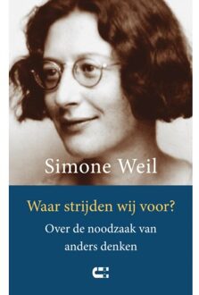 Waar Strijden Wij Voor? - Simone Weil