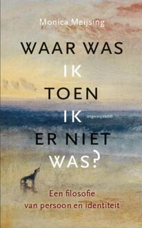 Waar was ik toen ik er niet was? - Boek Monica Meijsing (9460043682)