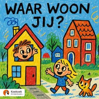 Waar woon jij? -  Koekoek Kinderboek (ISBN: 9789465381022)