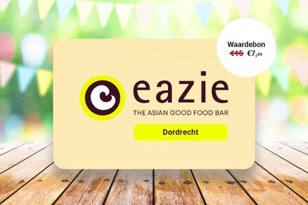 Waardebon t.w.v. €15 te besteden bij Eazie Dordrecht
