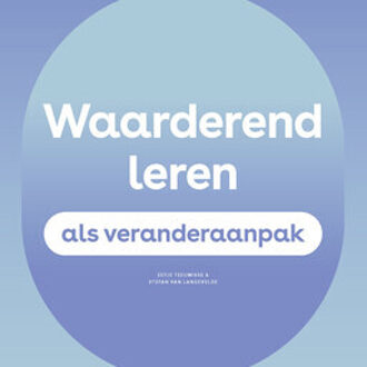 Waarderend leren als veranderaanpak - Eefje Teeuwisse, Stefan van Langevelde (ISBN: 9789491552076)