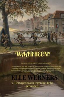 Waarheen? -  Elle Werners (ISBN: 9789403848099)