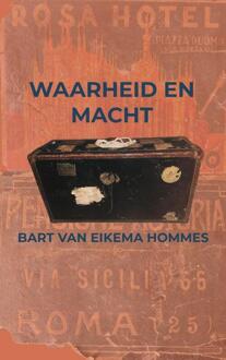 Waarheid en Macht -  Bart van Eikema Hommes (ISBN: 9789465206707)