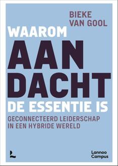 Waarom AANDACHT de essentie is -  Bieke van Gool (ISBN: 9789020974720)