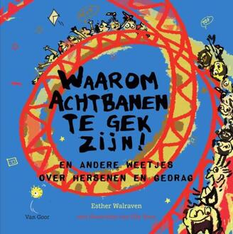 Waarom achtbanen te gek zijn! -  Esther Walraven (ISBN: 9789000404841)