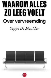 Waarom alles zo leeg voelt -  Seppe de Meulder (ISBN: 9789462675582)