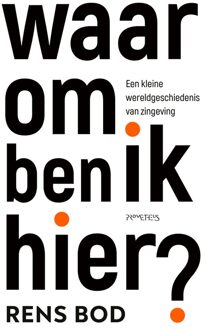 Waarom ben ik hier? - Rens Bod - ebook