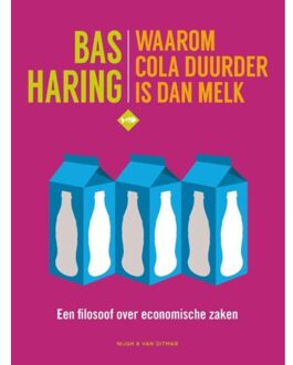 Waarom cola duurder is dan melk - Boek Bas Haring (9038804237)