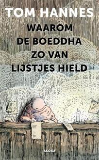 Waarom de Boeddha zo van lijstjes hield -  Tom Hannes (ISBN: 9789056704254)