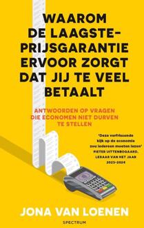 Waarom de laagsteprijsgarantie ervoor zorgt dat jij te veel betaalt -  Jona van Loenen (ISBN: 9789000398171)