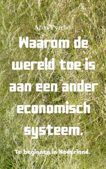 Waarom De Wereld Toe Is Aan Een Ander Economisch