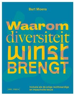 Waarom diversiteit winst brengt -  Bart Moens (ISBN: 9789493429550)