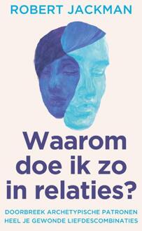 Waarom doe ik zo in relaties? -  Robert Jackman (ISBN: 9789020222180)