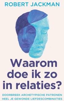 Waarom doe ik zo in relaties? -  Robert Jackman (ISBN: 9789020222197)
