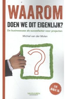 Waarom Doen We Dit Eigenlijk?