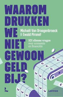 Waarom drukken we niet gewoon geld bij? -  Ewald Pironet, Michaël van Droogenbroeck (ISBN: 9789401414401)