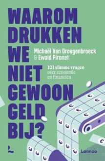 Waarom drukken we niet gewoon geld bij? -  Ewald Pironet, Michaël van Droogenbroeck (ISBN: 9789401414449)