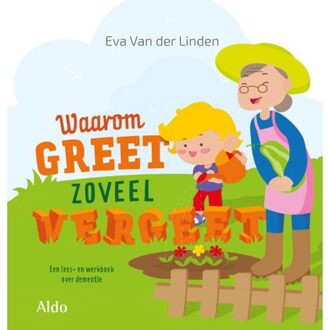 Waarom Greet Zoveel Vergeet - Eva van der Linden