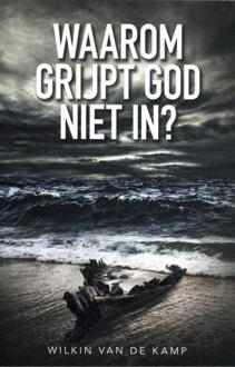 Waarom grijpt God niet in?