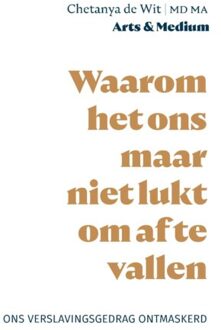 Waarom het ons maar niet lukt om af te vallen, ons verslavingsgedrag ontmaskerd