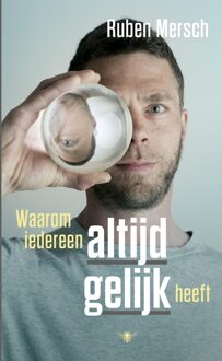 Waarom iedereen altijd gelijk heeft - eBook Ruben Mersch (9023441427)