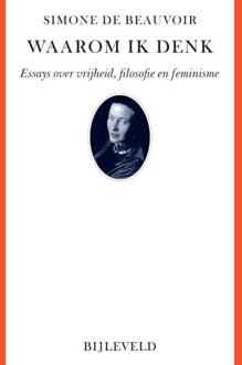 Waarom ik denk -  Simone de Beauvoir (ISBN: 9789061318484)