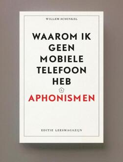 Waarom ik geen mobiele telefoon heb -  Willem Schinkel (ISBN: 9789083303789)