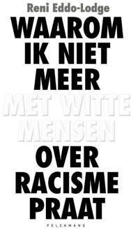 Waarom Ik Niet Meer Met Witte Mensen Over Racisme - (ISBN:9789463104715)