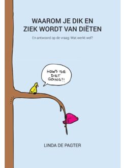 Waarom je dik en ziek wordt van diëten - Boek Linda de Pagter (946345036X)