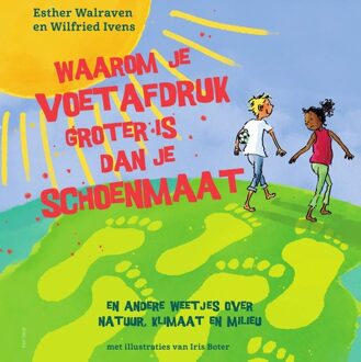 Waarom je voetafdruk groter is dan je schoenmaat - Esther Walraven, Wilfried Ivens - ebook