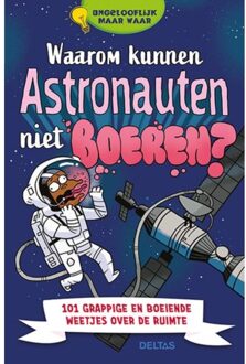 Waarom Kunnen Astronauten Niet Boeren? - Ongelooflijk Maar Waar - Anne Rooney