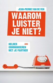Waarom luister je niet? - Boek Jean-Pierre van de Ven (9026328257)