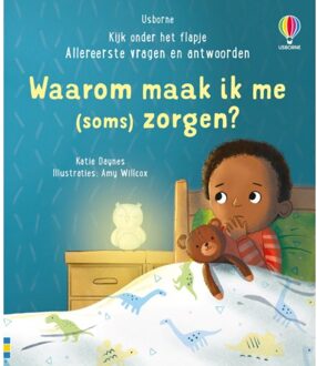 Waarom Maak Ik Me (Soms) Zorgen? - Kijk Onder Het Flapje - Allereerste Vragen En Antwoorden