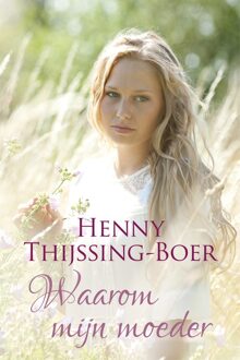 Waarom mijn moeder - eBook Henny Thijssing-Boer (9401909903)