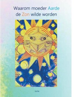Waarom Moeder Aarde De Zon Wilde Worden