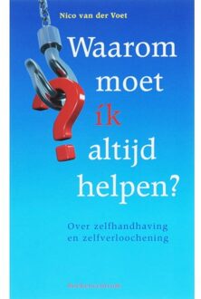 Waarom moet ik altijd helpen? - Boek N. van der Voet (9023921887)