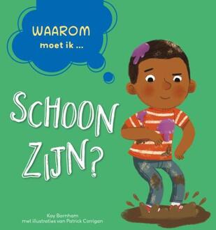 Waarom Moet Ik Schoon Zijn? - Waarom? - Kay Barnham