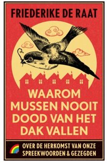 Waarom mussen nooit dood van het dak vallen