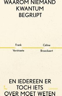 Waarom niemand kwantum begrijpt -  Céline Broeckaert, Frank Verstraete (ISBN: 9789059964983)